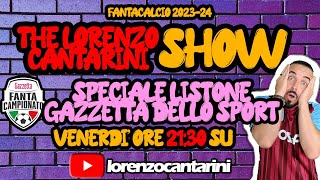 ANALISI LISTONE GAZZETTA DELLO SPORT  FANTACALCIO 202324 THE LORENZO CANTARINI SHOW [upl. by Myer]