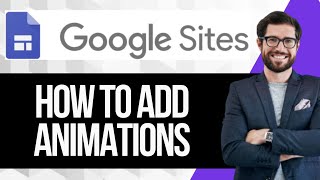 How to Add Animation in Google Sites [upl. by Sirovart603]