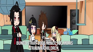 Bungo stray dogs react too moris trauma children [upl. by Strephonn]