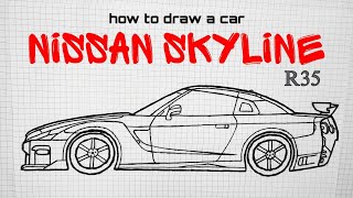 How to draw a car Nissan Skyline GTR R35 [upl. by Eenafit863]