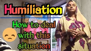 Humilation 😭😭how to deal with👉 this situation 😱 English speaking practice [upl. by Asiak]