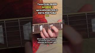 Con esta POSTURA podrás tocar CUALQUIER ACORDE 7 en guitarra 3 shorts [upl. by Burrell620]