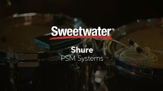 Shure PSM Wireless Inear Monitor Systems Overview by Sweetwater [upl. by Araem203]