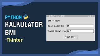 Kalkulator BMI  Tkinter  Python [upl. by Vick]