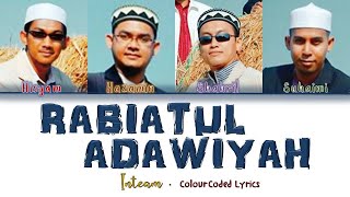 Inteam  Rabiatul Adawiyah Colour Coded Lyrics [upl. by Wake]