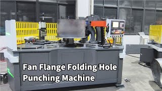 CNC Axial Fan Flange Folding Hole Punching Machine [upl. by Adlar]