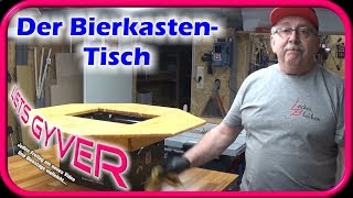 Bierkasten Tisch Ein Projekt für den bekennenden Biertrinker [upl. by Assirralc]