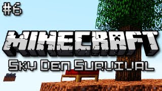 Minecraft Sky Den Survival Ep 6  Not Even Mad [upl. by Lynnworth]