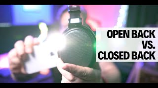 Open vs Closed Back Headphones The Real Difference [upl. by Oam]