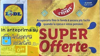 Volantino Lidl dal 15 al 21 luglio 2024 in anteprima [upl. by Lorine]