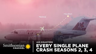 Every Single Plane Crash  Air Disasters Seasons 2 3 4 [upl. by Kuska]