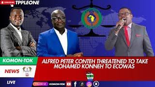 BREAKING ALFRED PETER CONTEH THREATENED TO TAKE MOHAMED KONNEH TO ECOWAS [upl. by Iemaj]