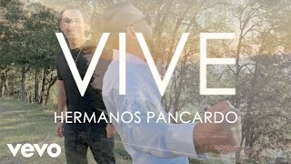 Hermanos Pancardo  Vive [upl. by Licec333]