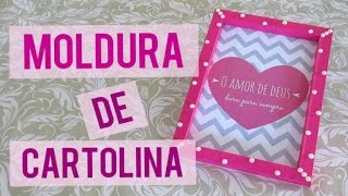 DIY l Moldura de Cartolina Super fácil [upl. by Pentheam]