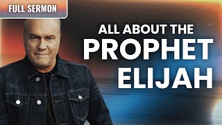 The Amazing Life Of The Prophet Elijah With Greg Laurie [upl. by Brent]