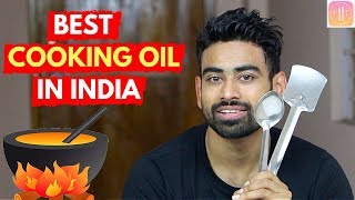 Which is the Best Cooking Oil in Indian Market [upl. by Purity]