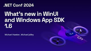 Whats new in WinUI and Windows App SDK 16 [upl. by Otrevlig]