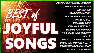 BEST OF JOYFUL SONGS with Lyrics Alltime Christian Medley Compilations [upl. by Candy257]