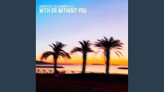 With or Without You [upl. by Dearr]