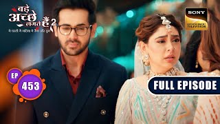 प्यार की मिसाल  Bade Achhe Lagte Hain 2  Ep 453  Full Episode  24 May 2023 [upl. by As]