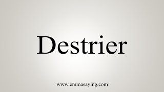 How To Say Destrier [upl. by Caron]