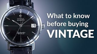 Avoid These Vintage Watch Buying Mistakes PLUS The Best Affordable Vintage Watches on the Market [upl. by Anileve707]