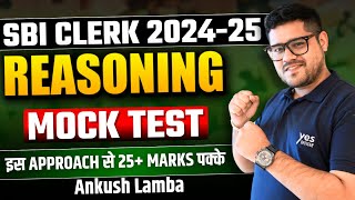 REASONING MOCK TEST  SBI CLERK 202425  TIPS TO SCORE 25  ANKUSH LAMBA [upl. by Ocir69]