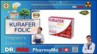 ❤️‍🔥 KURAFER FOLIC Integratore Alimentare 🩺 Info Salute 👔 Dr MAX [upl. by Gnud]