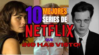 TOP 10 SERIES OCULTAS que DEBES descubrir en NETFLIX antes de que desaparezcan [upl. by Koby592]