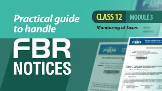 FBR Notice on Monitoring of Withholding Taxes I Module 3  Class 12 [upl. by Dekeles]