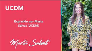 Expiación por Marta Salvat UCDM [upl. by Arreit]