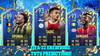 FIFA 22 EREDIVISIE TOTS PREDICTIONS FT 🇷🇸 TADIC 🇨🇮 SANGARE AND 🇧🇪 OPENDA [upl. by Elyn225]