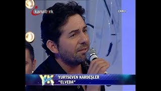 Yurtseven Kardesler  Elveda  yk show [upl. by Phebe]