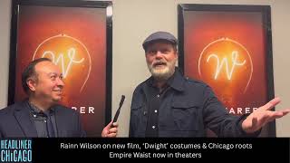 Rainn Wilson interview on  Empire Waist  Movie Dwight Halloween Costumes amp Chicago Roots [upl. by Anav]