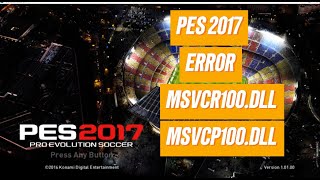 Cara Mengatasi Error msvcp100dll dan msvcr100dll pada Game PES 2017 PC [upl. by Ojeibbob416]