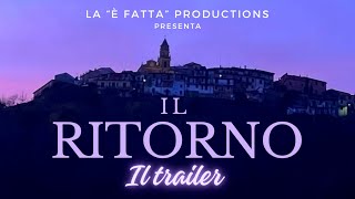 IL RITORNO  Trailer [upl. by Platto]