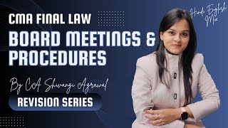 Board Meetings and Procedures  CMA Final Law Marathon Revision Series  Hinglish  June 2024 [upl. by Airdnal]