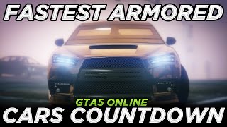 Fastest Armored Cars Countdown GTA 5 Executives amp Other Criminals Update [upl. by Ahsrat]