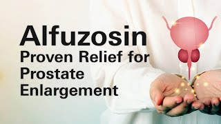 What do you need to know about Alfuzosin [upl. by Ahsienet]