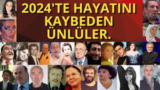 2024 YILINDA VEFAT EDEN TÜRK OYUNCU VE SANATÇILAR  Neden Bu Kadar Ölüm Oldu   sondakika [upl. by Eiznyl243]