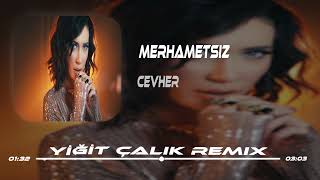 Cevher  Merhametsiz  Yiğit Çalık Remix  Ne istedin de vermedim [upl. by Bren]