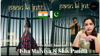 Pakistani reaction on PAON KI JUTTI SONG BY JYOTI NOORAN  reaction on JYOTI NOORAN SONG [upl. by Teirtza870]