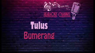 HQ KARAOKE Tulus  Bumerang [upl. by Martres501]