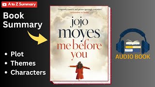 Me Before You Book Summary  Jojo Moyes  Plot  Analysis  Themes  Characters  Audiobook [upl. by Neitsirk580]