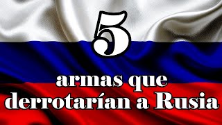 5 armas que derrotarían a Rusia  Mike Beta tops [upl. by Valle]