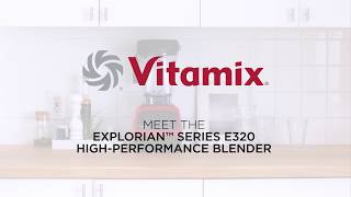 Vitamix Explorian E320 [upl. by Wicks806]