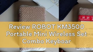 Review ROBOT KM3500 Portable Mini Wireless Set Combo Keyboard and Mouse [upl. by Lavro702]