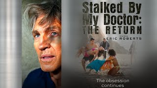 Stalked By My Doctor The Return  Full Movie [upl. by Roman983]