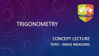 TRIGONOMETRY Measurement of Angles [upl. by Ardnal]