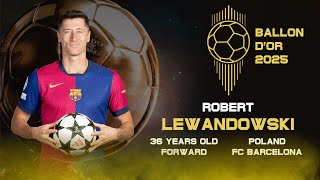 BALLON DOR 2025  ROBERT LEWANDOWSKI  A PROOF [upl. by Davidoff]